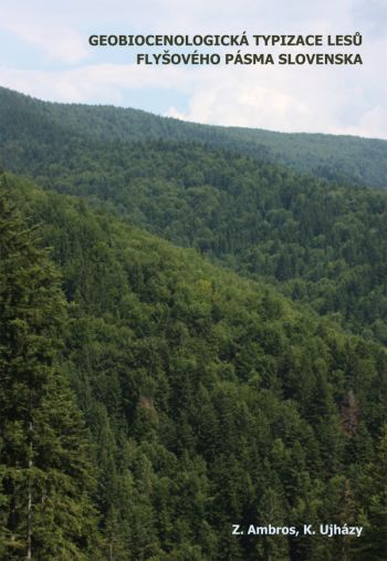 Geobiocenologická typizace lesů flyšového pásma Slovenska