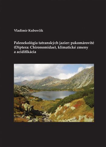 Paleoekológia tatranských jazier: pakomárovité (Diptera: Chironomidae), klimatické zmeny a acidifikácia
