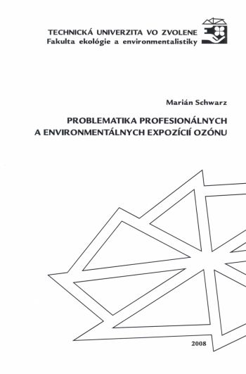 Problematika profesionálnych a environmentálnych expozícií ozónu