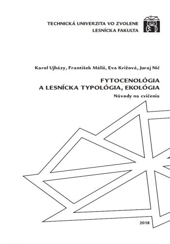 Fytocenológia a lesnícka typológia, ekológia