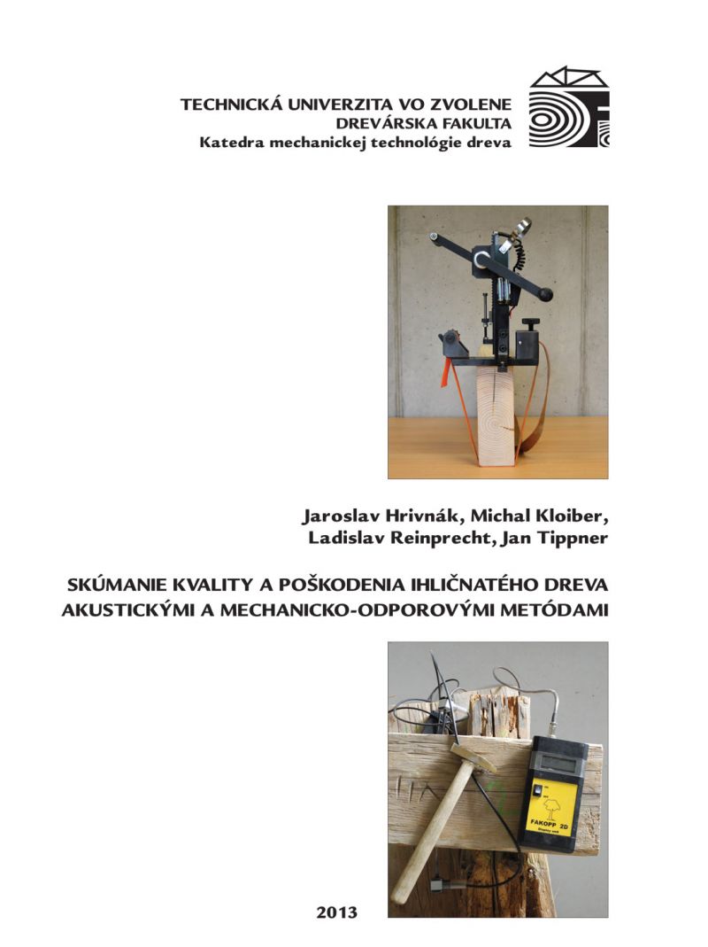 Skúmanie kvality a poškodenia ihličnatého dreva akustickými a mechanicko-odporovými metódami