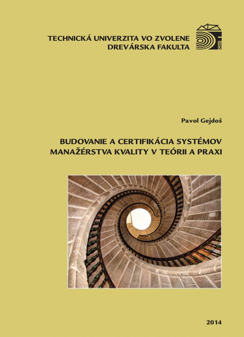 Budovanie a certifikácia systémov manažérstva kvality v teórii a praxi