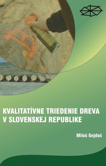 Kvalitatívne hodnotenie dreva v Slovenskej republike