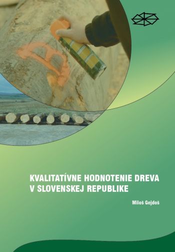 Kvalitatívne hodnotenie dreva v Slovenskej republike