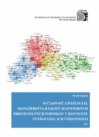 Súčastnosť a potenciál manažérstva kvality slovenských priemyselných podnikov v kontexte zvyšovania ich výkonnosti